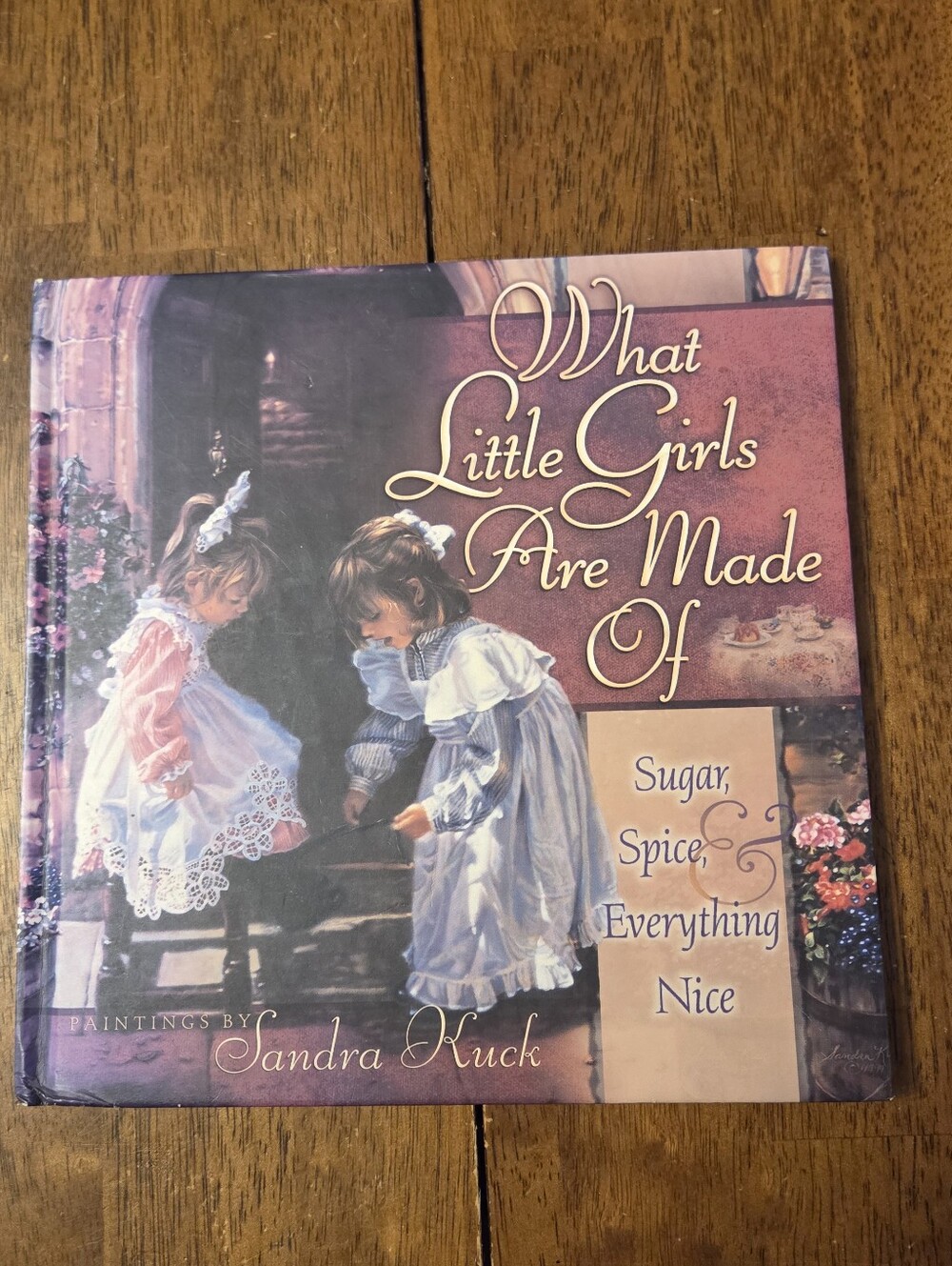 What Little Girls Are Made Of Sandra Kuck Illustrated Gift Book Hardcover